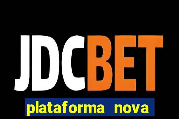 plataforma nova pagando bet